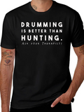 Drumming is Better Than Hunting T-Shirt product image 1