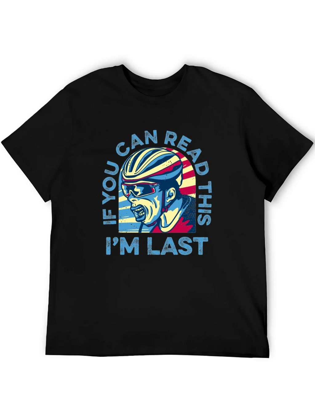 If You Can Read This Im Last Funny Cycling T-Shirt product image 5