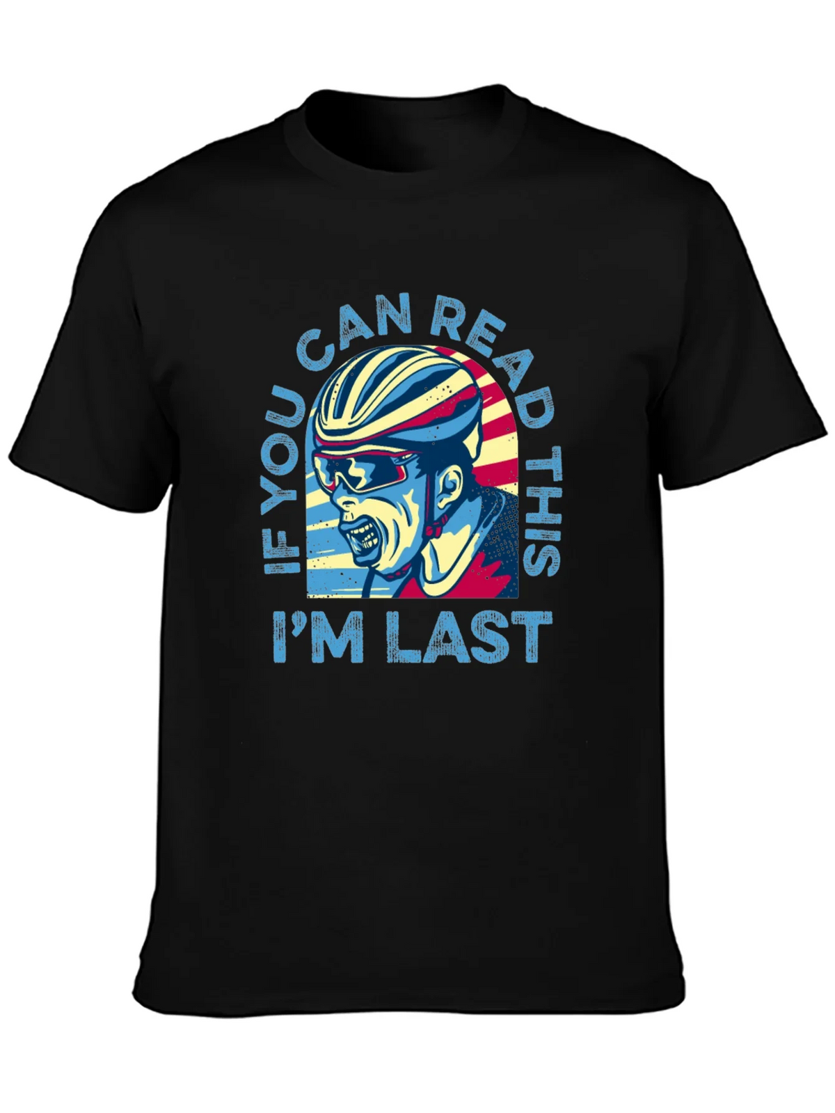 If You Can Read This Im Last Funny Cycling T-Shirt product image 3