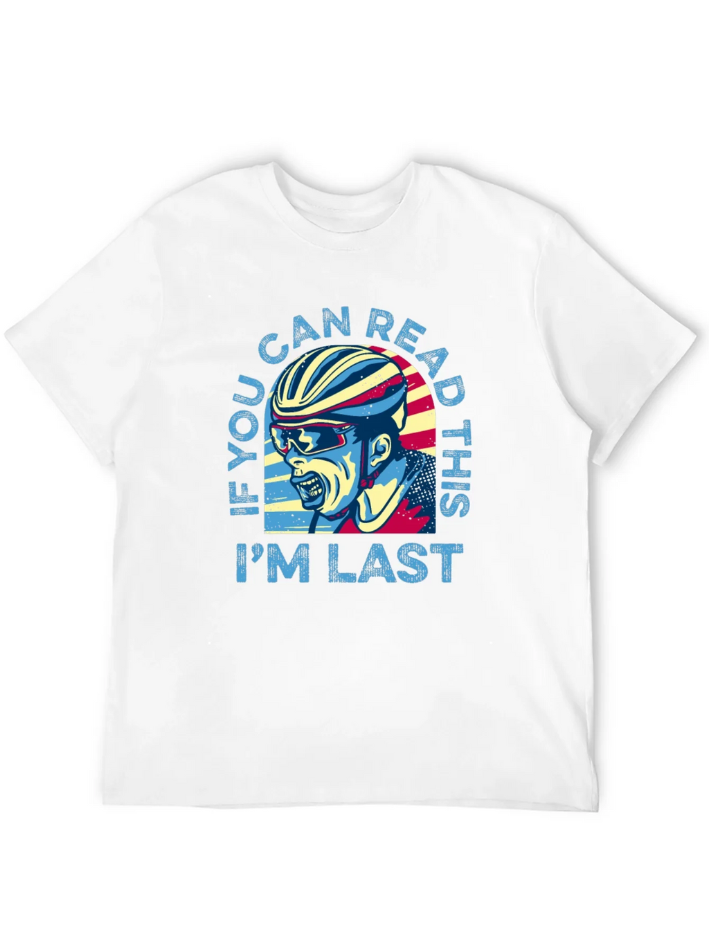 If You Can Read This Im Last Funny Cycling T-Shirt product image 11