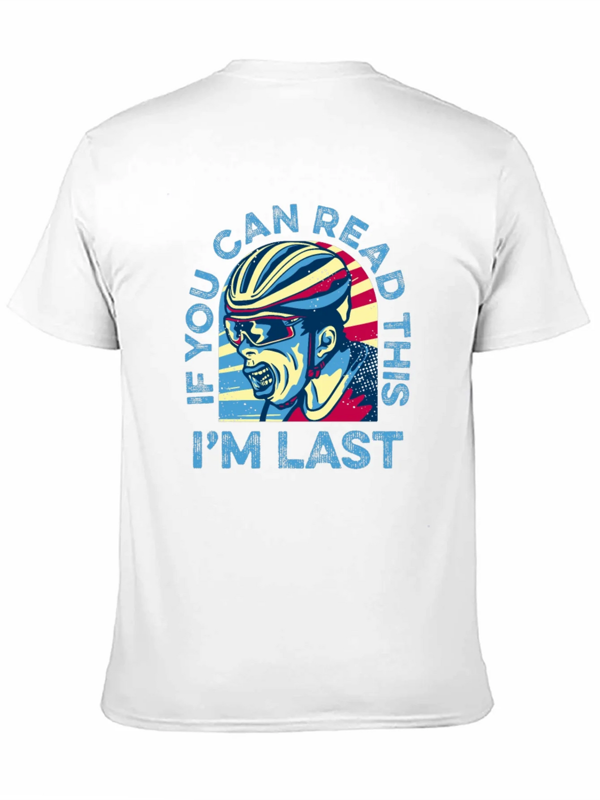 If You Can Read This Im Last Funny Cycling T-Shirt product image 10