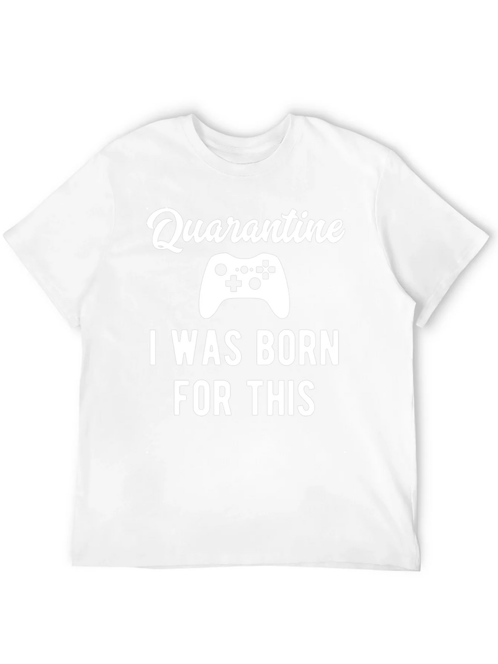 Quarantine Gamer T-Shirt - Born For This Tee product image 11