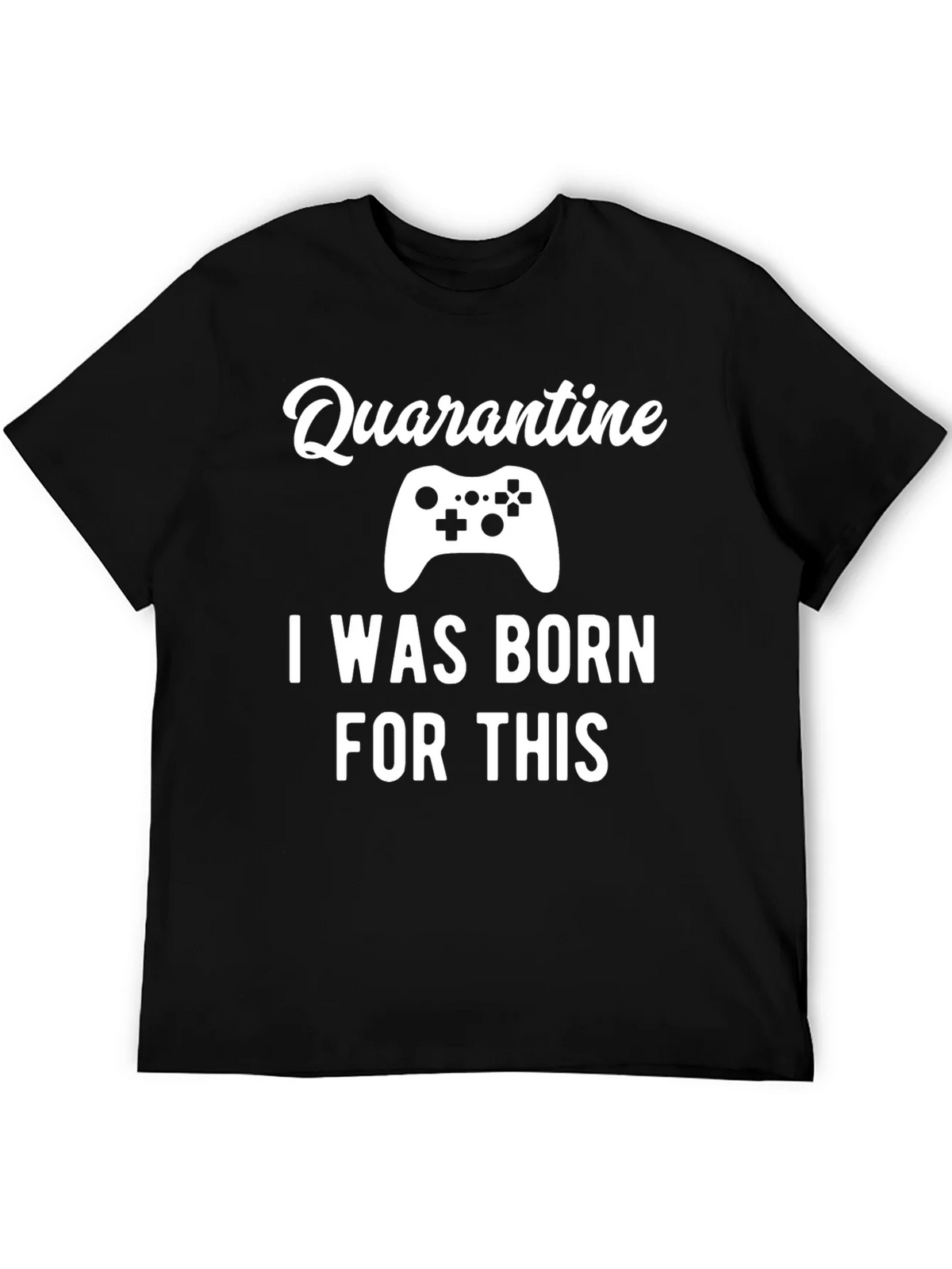 Quarantine Gamer T-Shirt - Born For This Tee product image 5
