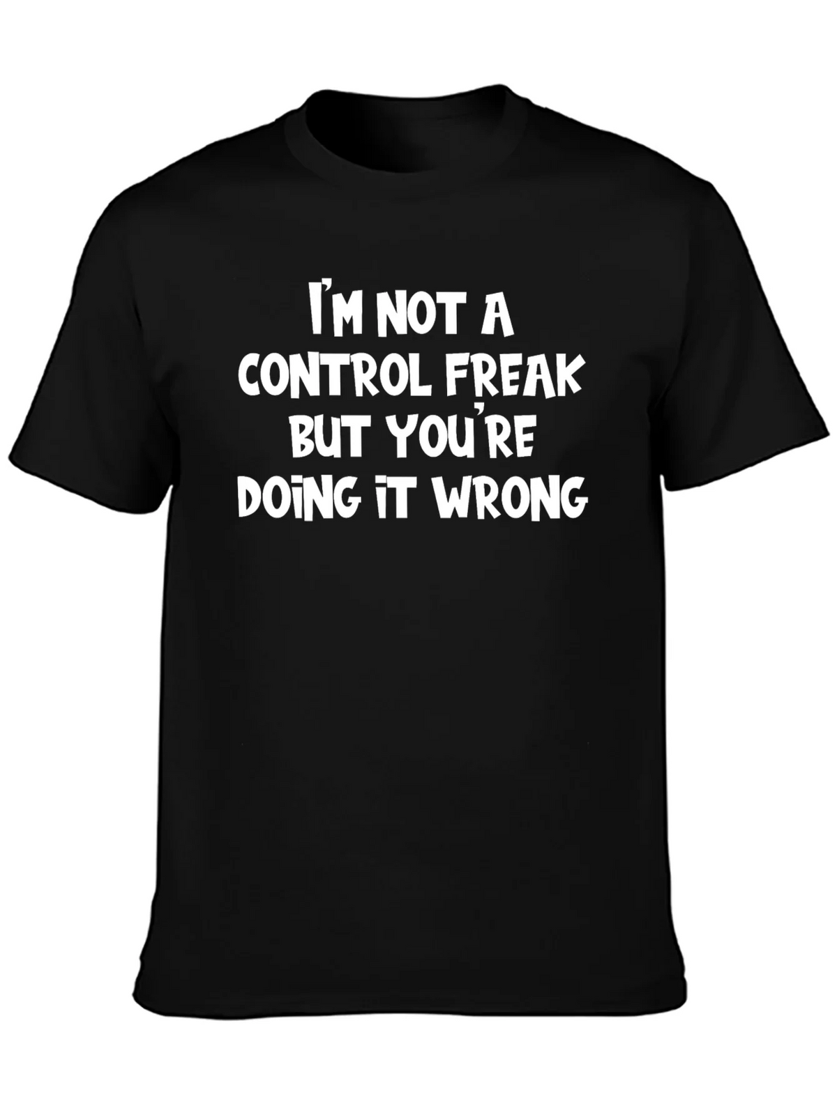 Funny Sarcastic Graphic Tee - Not a Control Freak product image 3