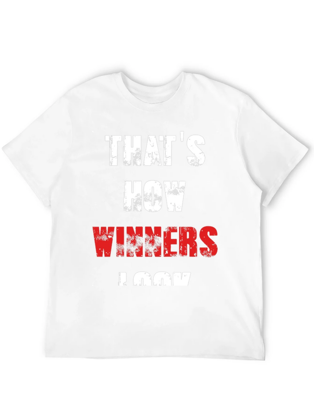 Thats How Winners Look - Graphic Tee product image 11