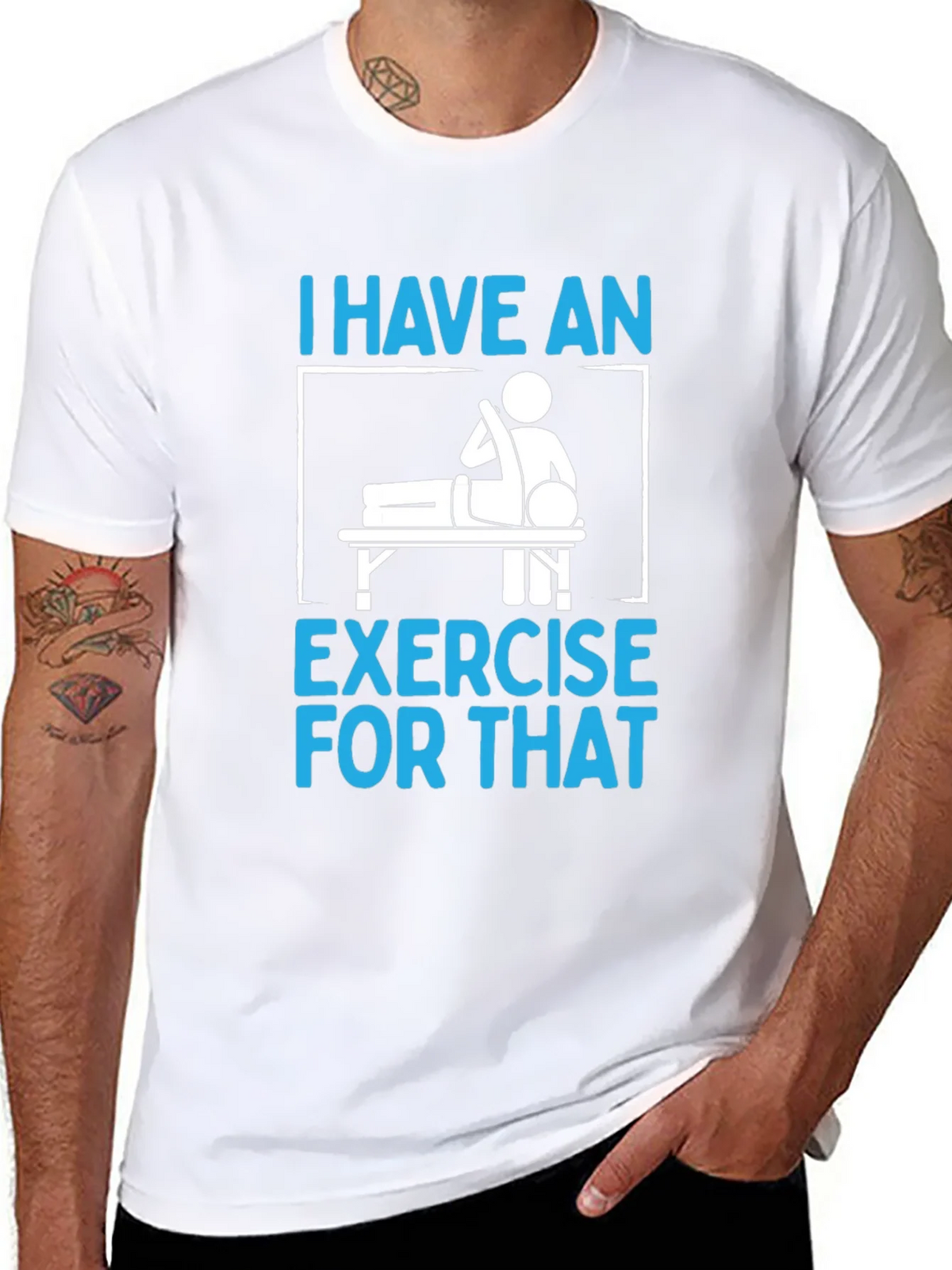 I Have an Exercise for That Funny T-Shirt product image 3