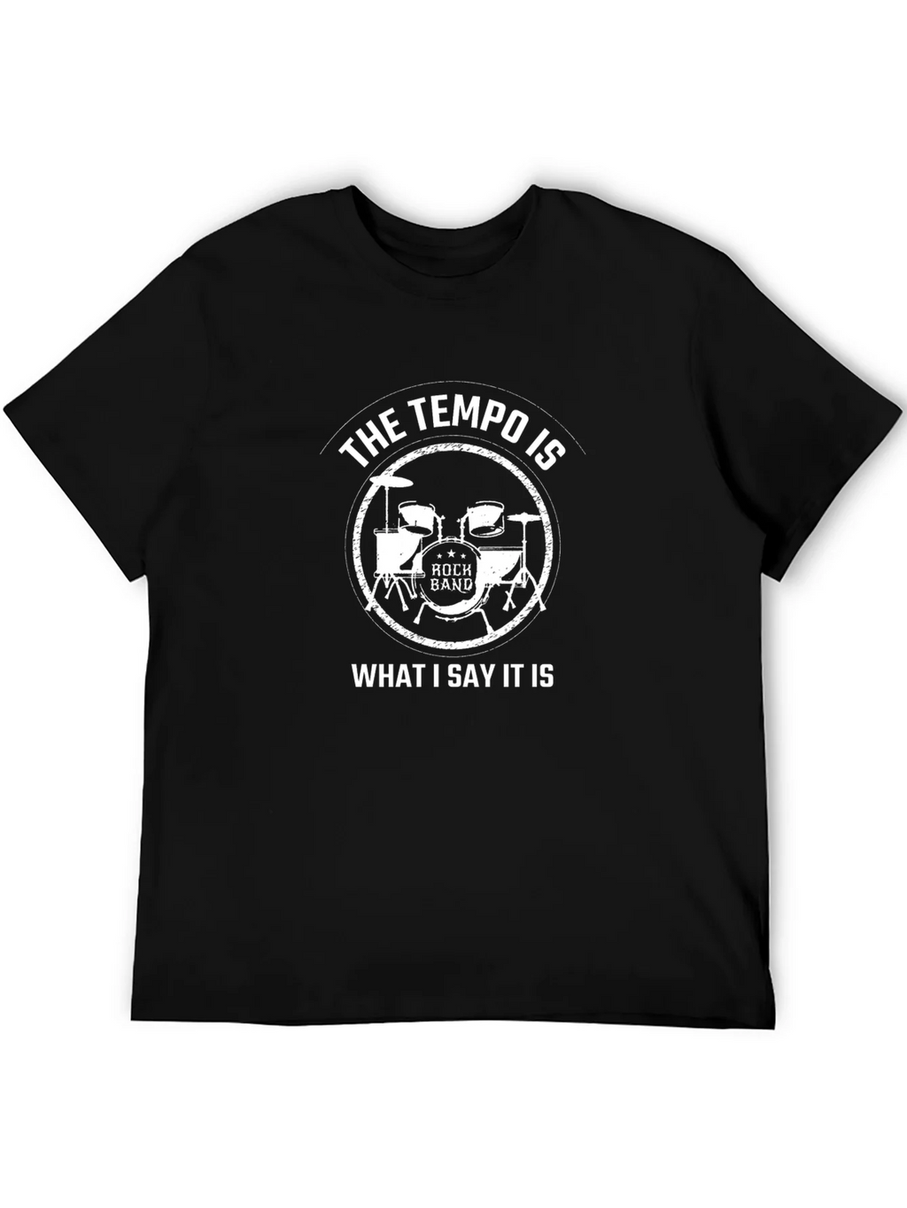 Tempo is What I Say It Is Drummer T-Shirt product image 5