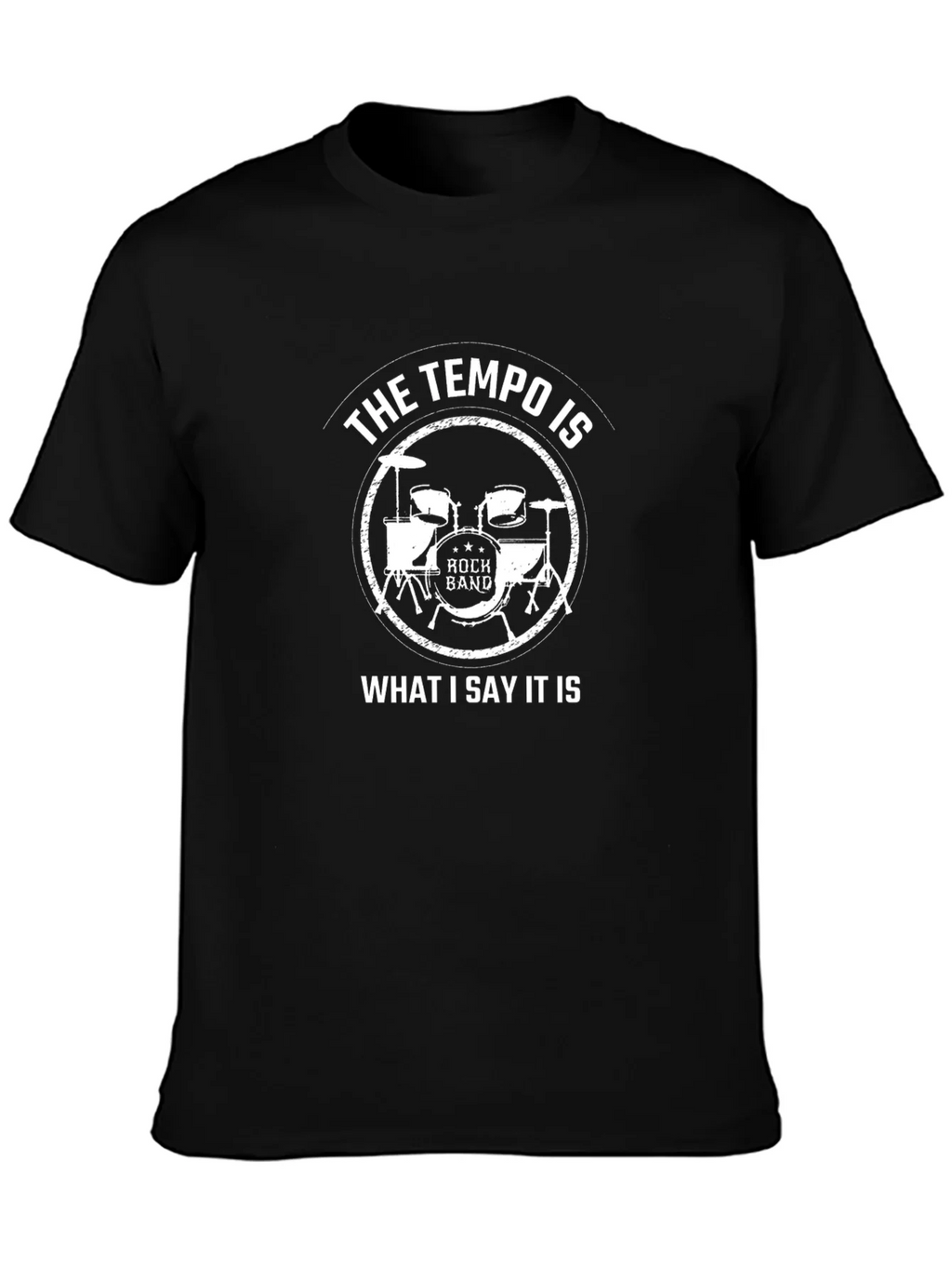 Tempo is What I Say It Is Drummer T-Shirt product image 3