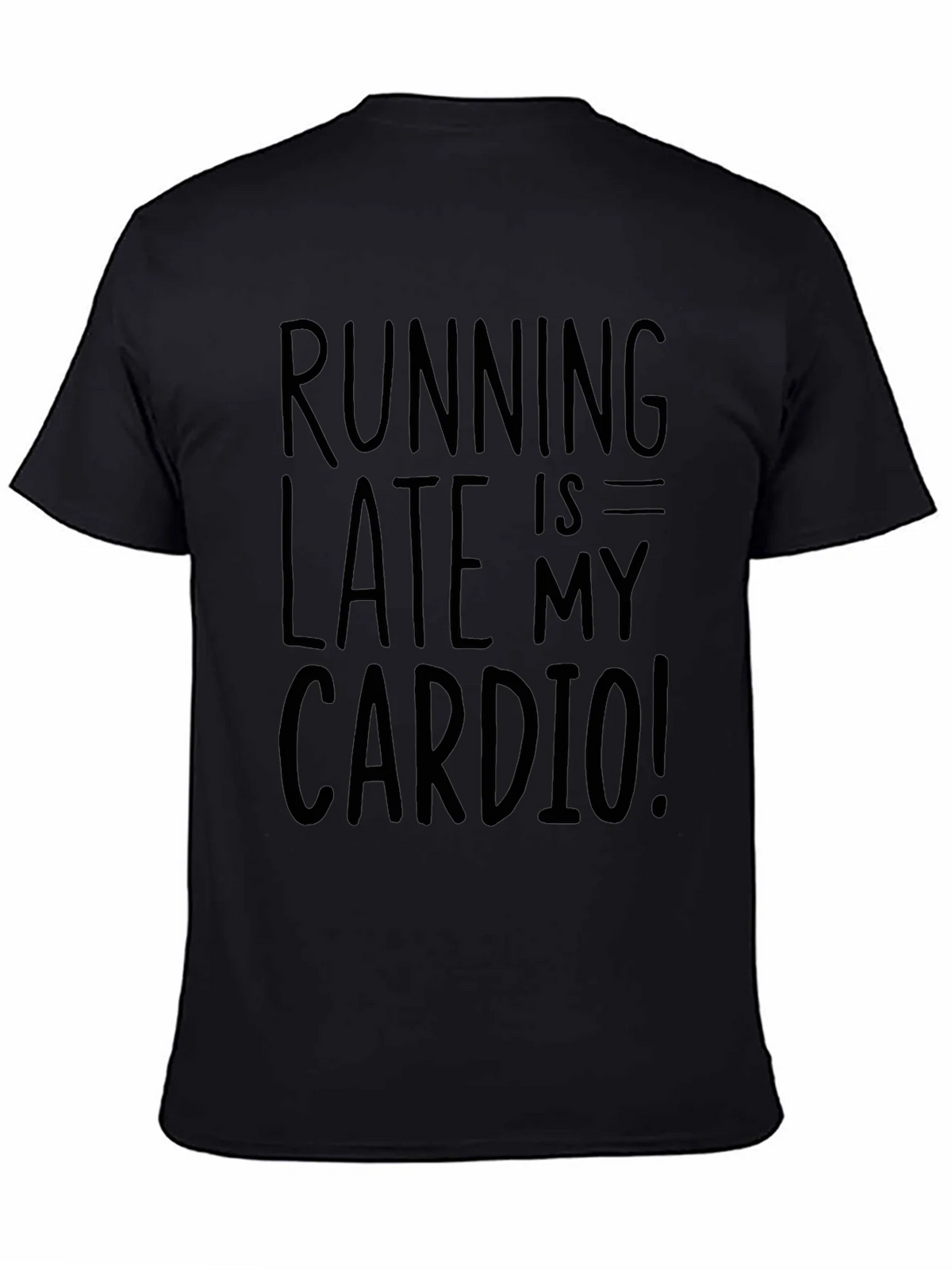 Running Late is My Cardio Black Graphic Tee product image 4