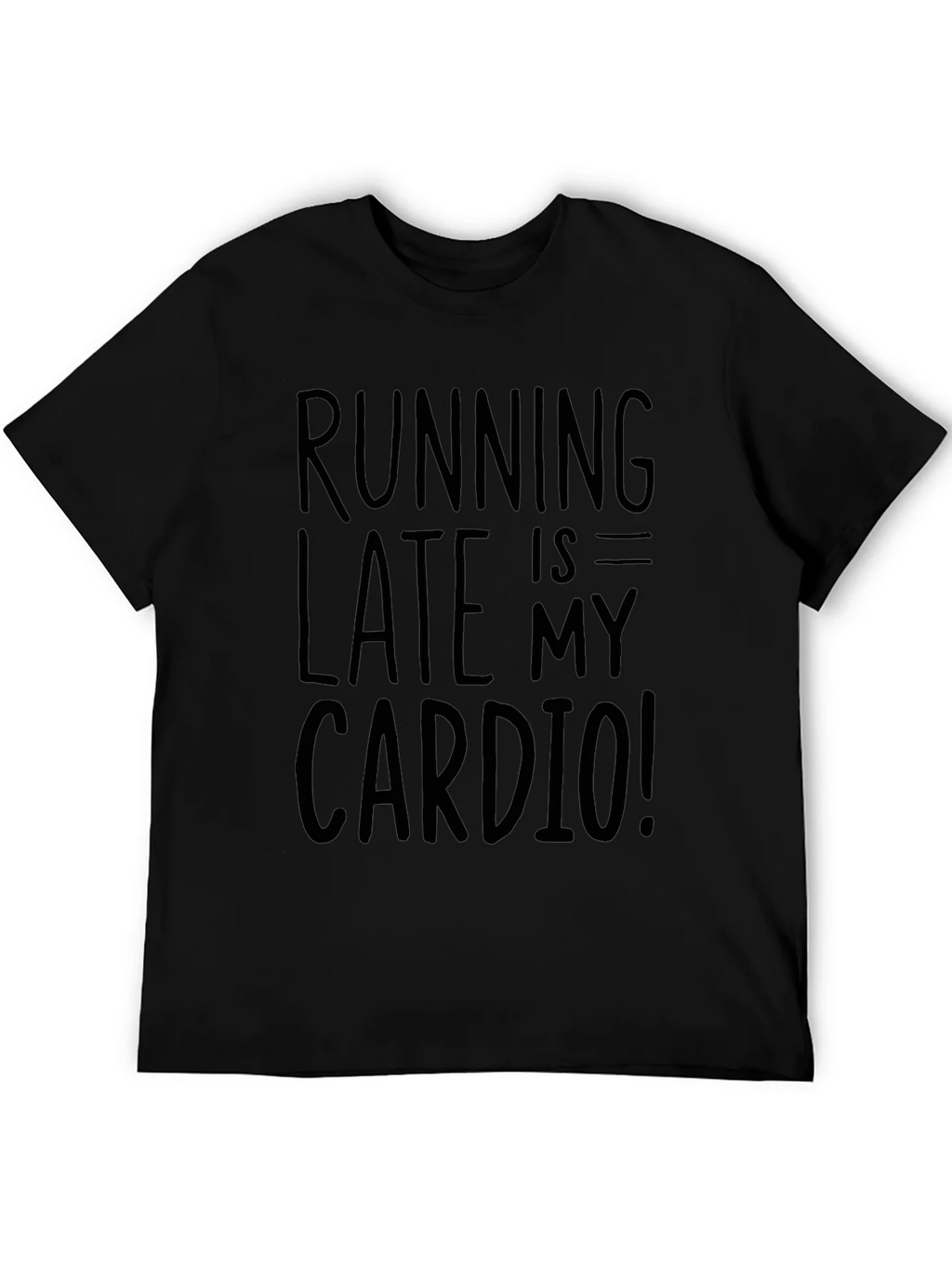 Running Late is My Cardio Black Graphic Tee product image 5