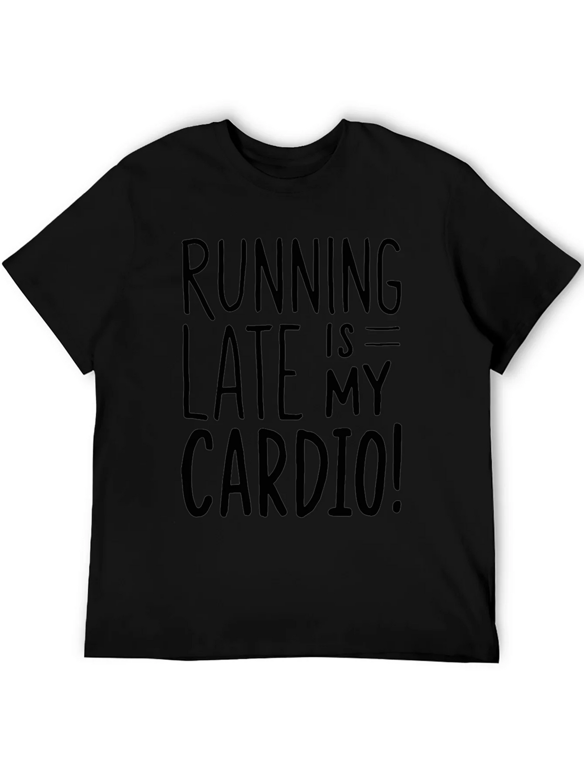 Running Late is My Cardio Black Graphic Tee product image 5