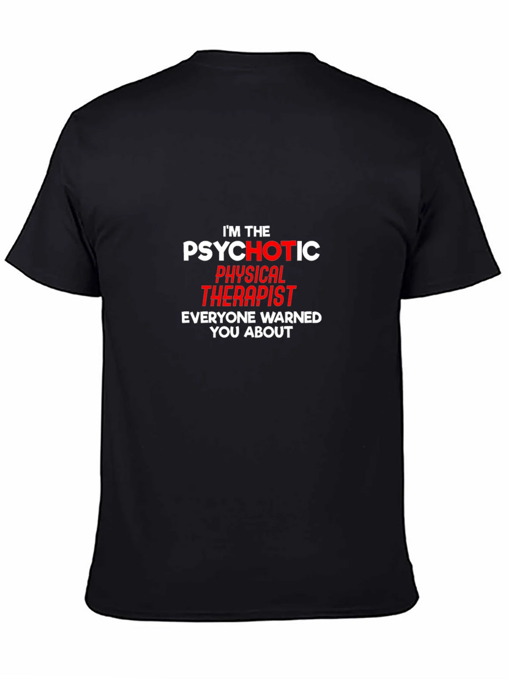 Psychotic Physical Therapist Graphic Tee product image 4