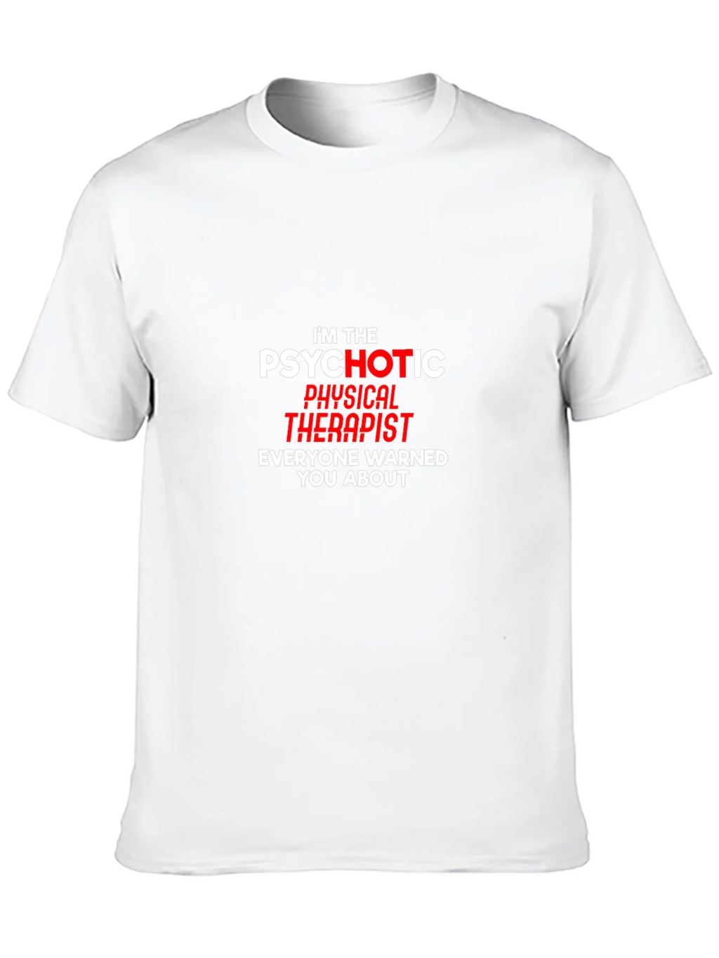 Psychotic Physical Therapist Graphic Tee product image 9