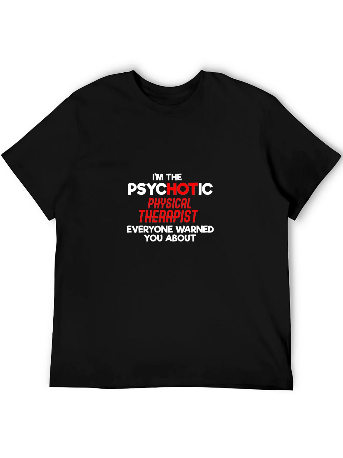 Psychotic Physical Therapist Graphic Tee product image 5
