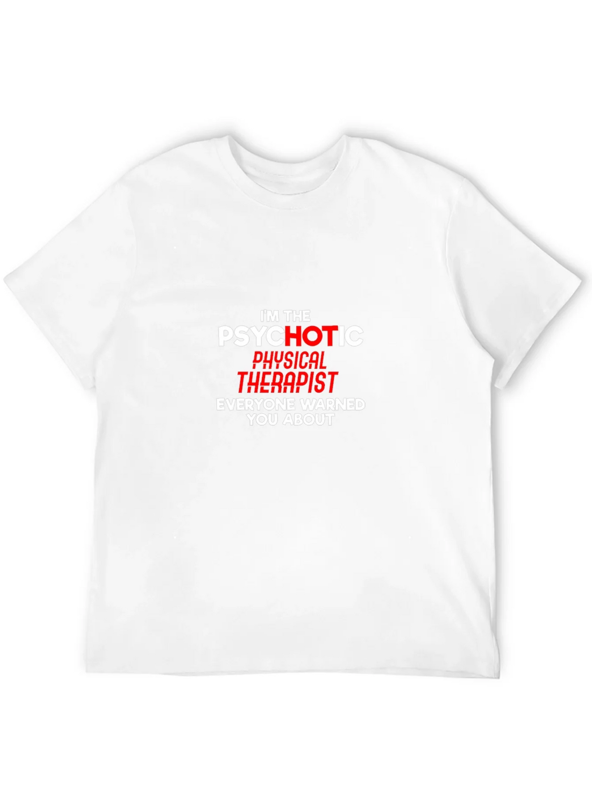 Psychotic Physical Therapist Graphic Tee product image 11
