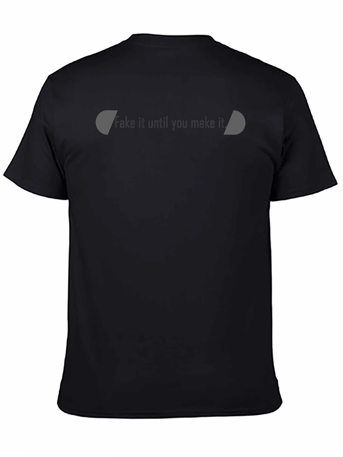 Motivational Black T-Shirt - Fake it Til You Make It product image 4