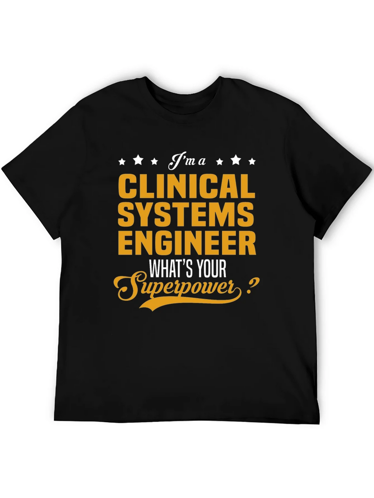 Clinical Systems Engineer Superpower T-Shirt product image 5