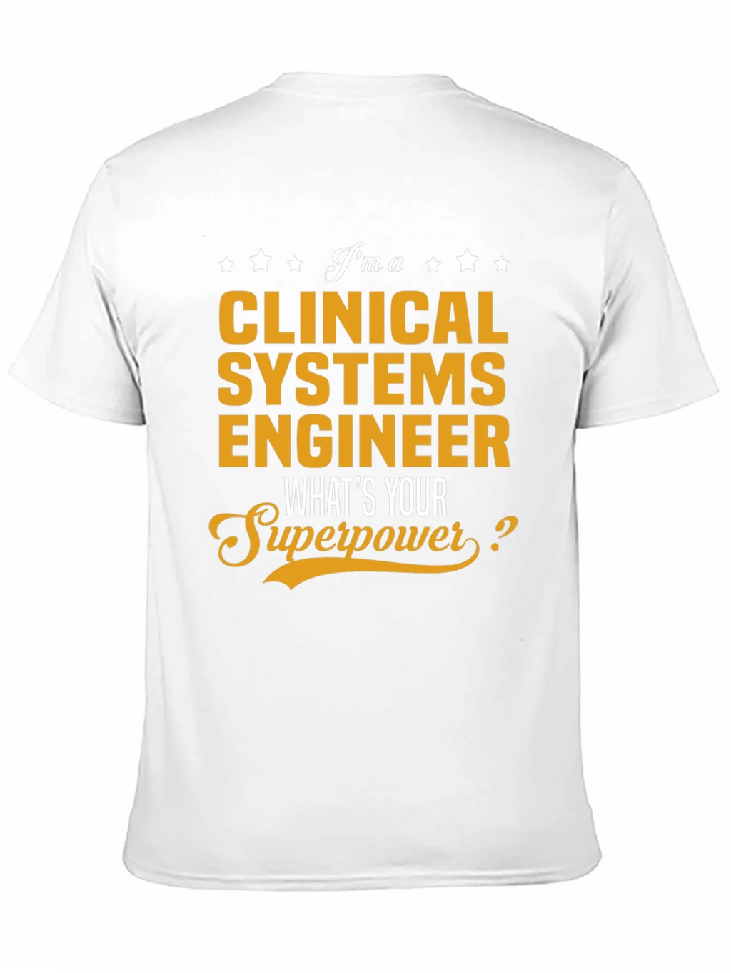 Clinical Systems Engineer Superpower T-Shirt product image 10