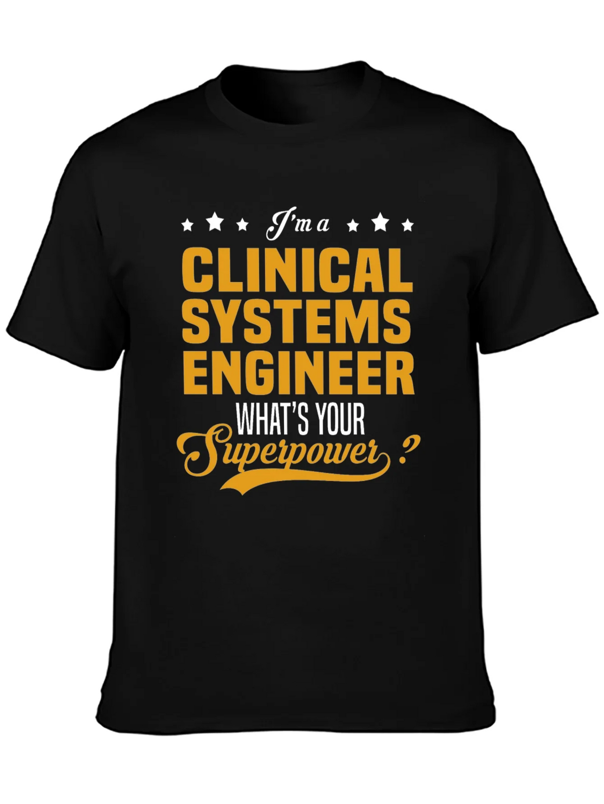 Clinical Systems Engineer Superpower T-Shirt product image 3