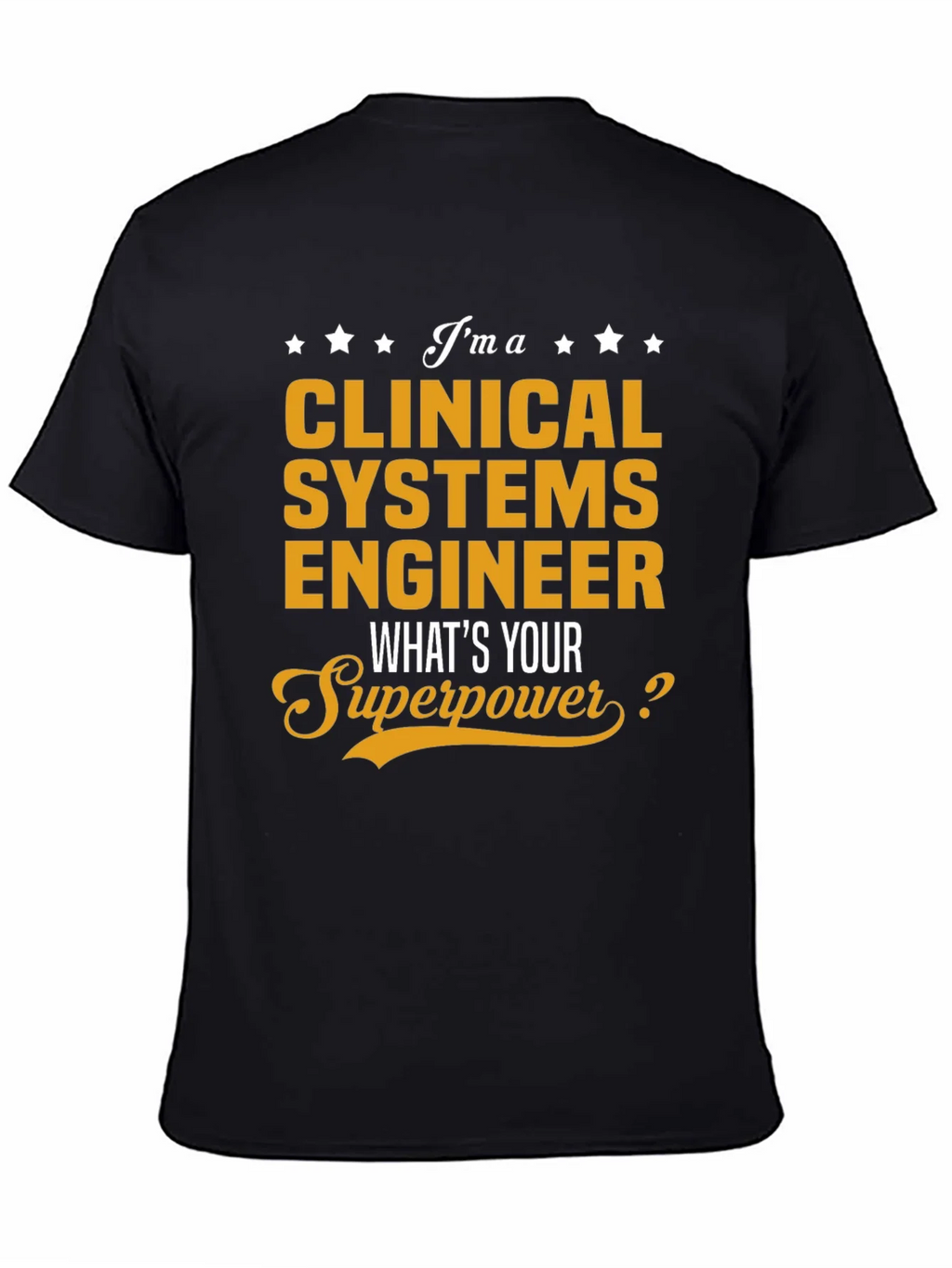 Clinical Systems Engineer Superpower T-Shirt product image 4