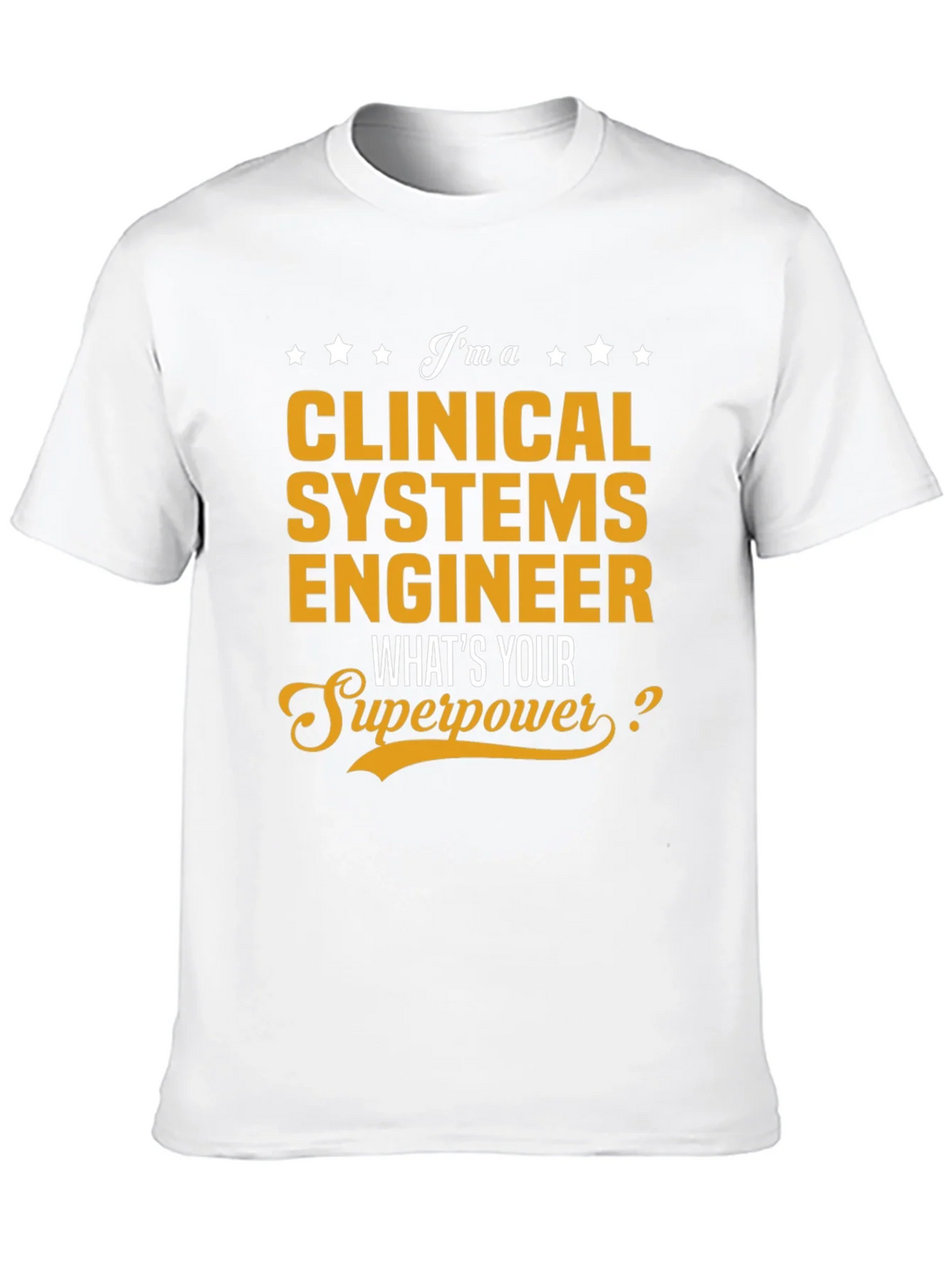 Clinical Systems Engineer Superpower T-Shirt product image 9