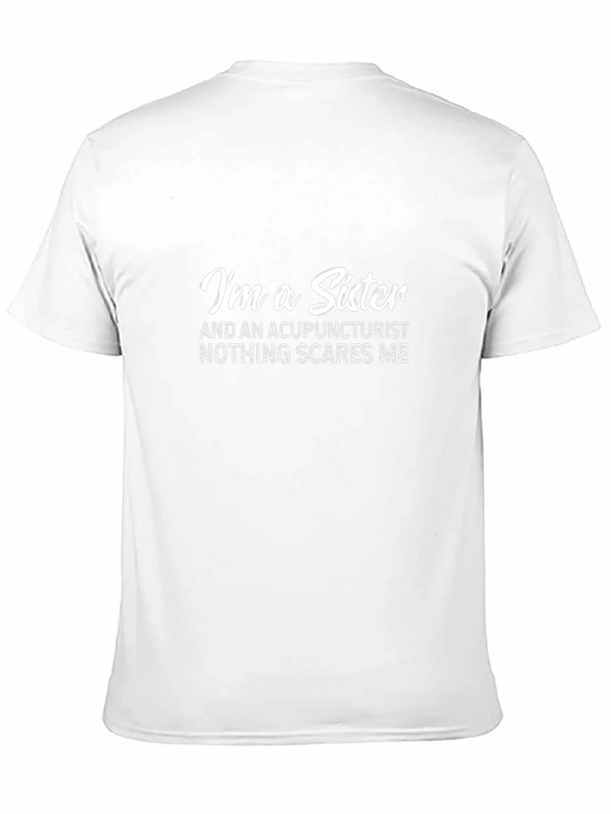 Im a Sister & Acupuncturist T-Shirt product image 10