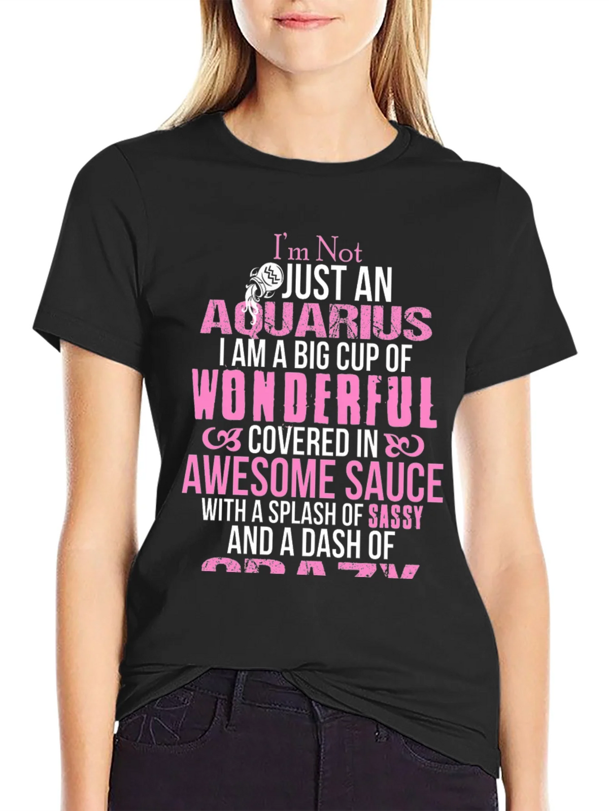 Aquarius T-Shirt: Wonderful Sassy Crazy product image 2