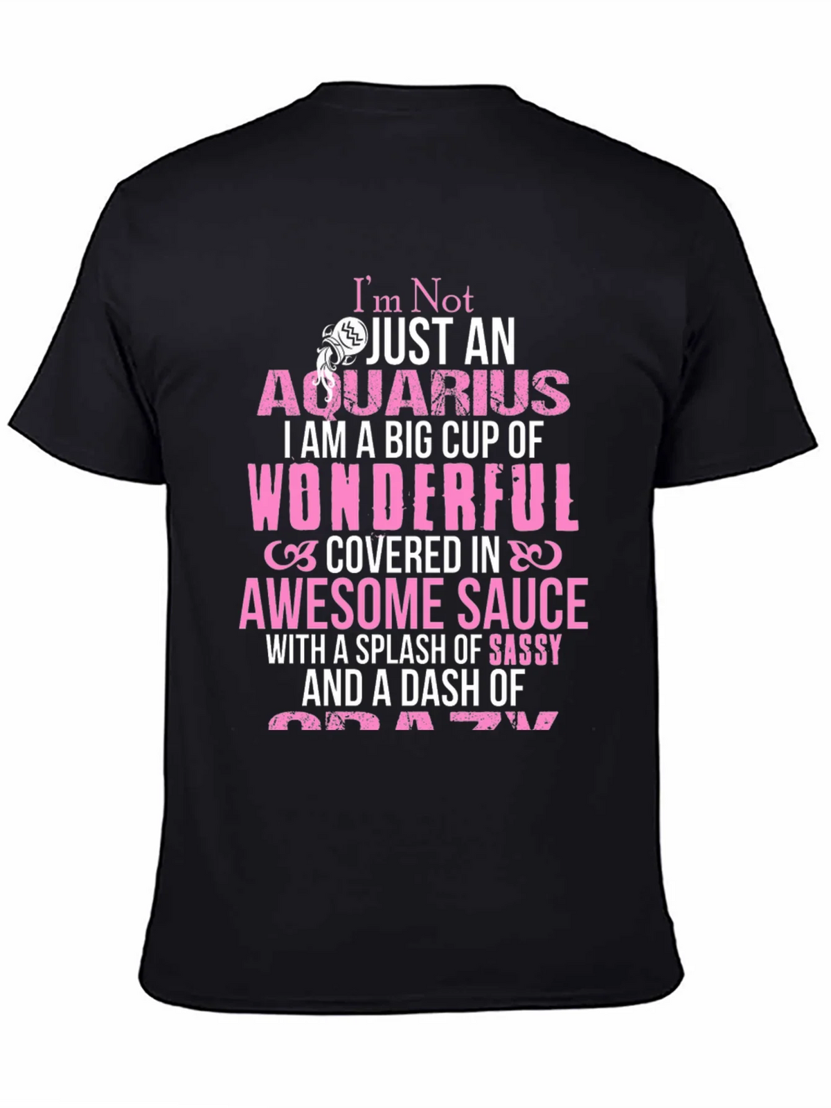 Aquarius T-Shirt: Wonderful Sassy Crazy product image 4