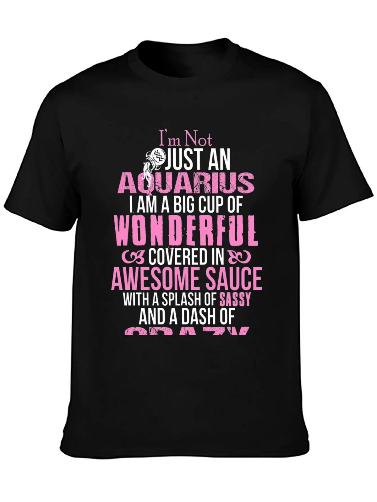 Aquarius T-Shirt: Wonderful Sassy Crazy product image 3