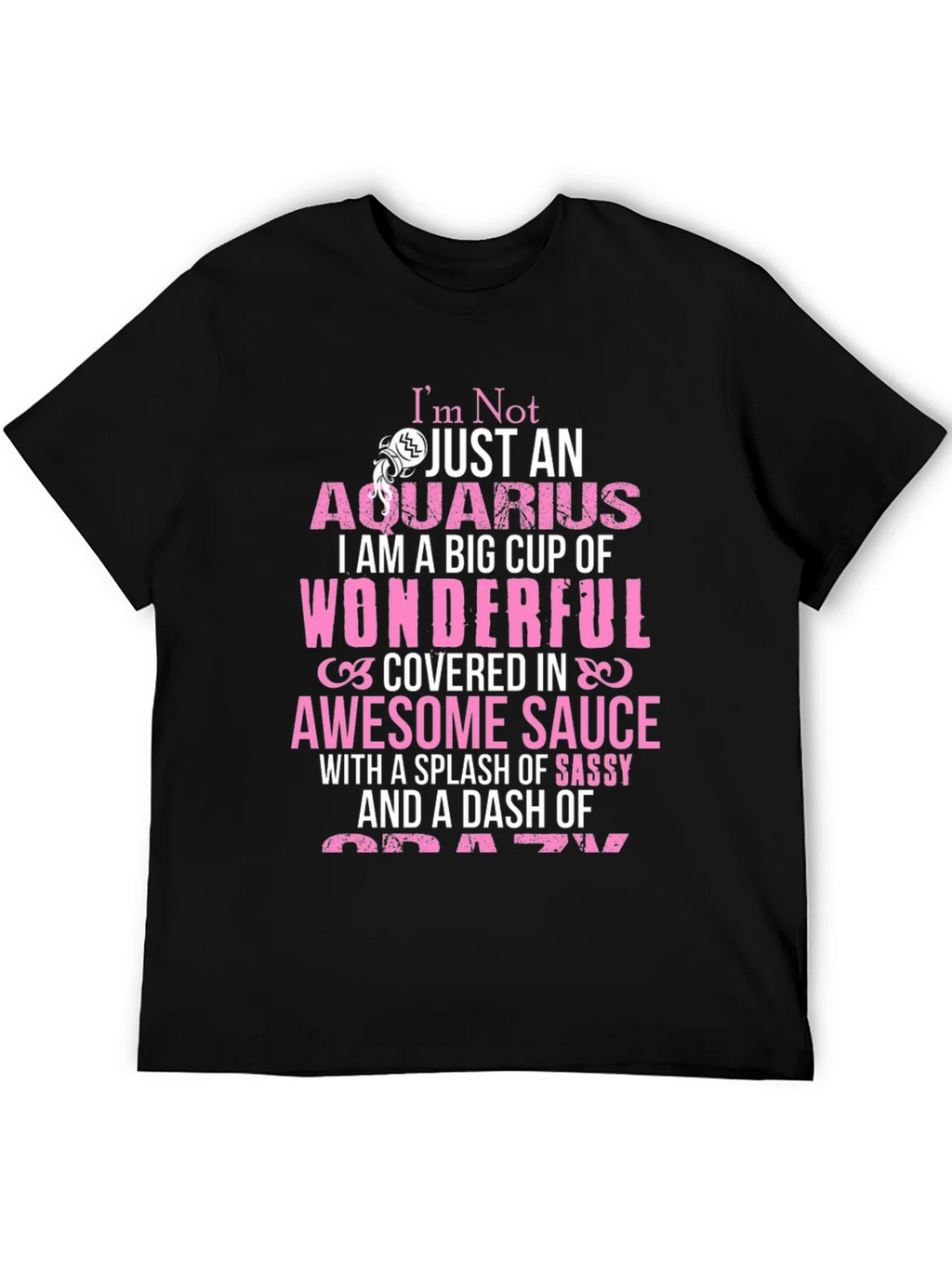 Aquarius T-Shirt: Wonderful Sassy Crazy product image 5