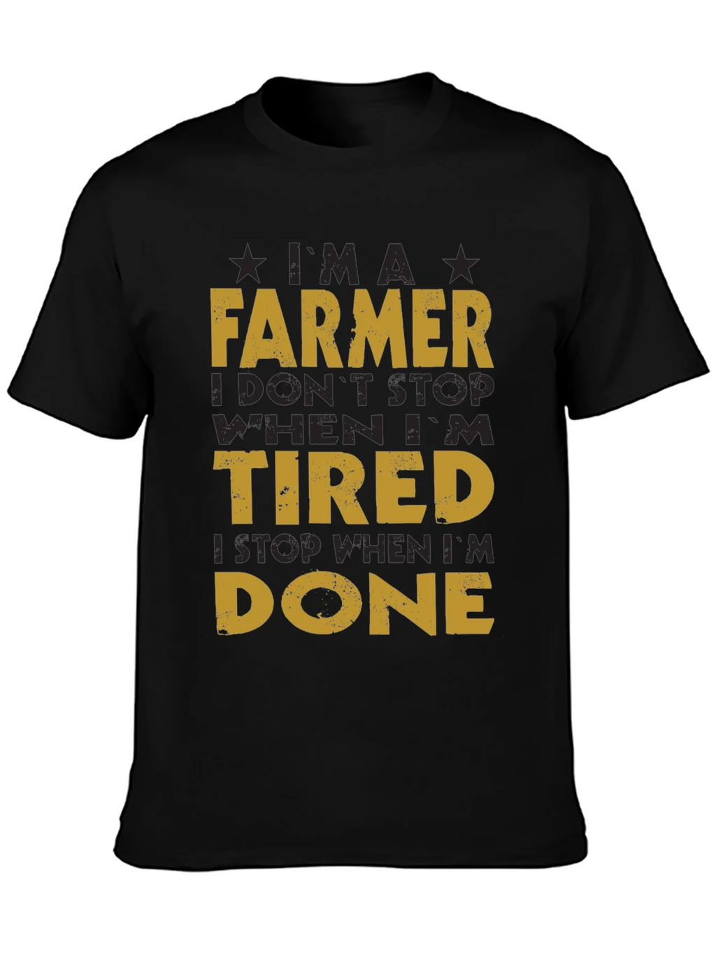 Farmer T-Shirt: I Dont Stop When Im Tired product image 3