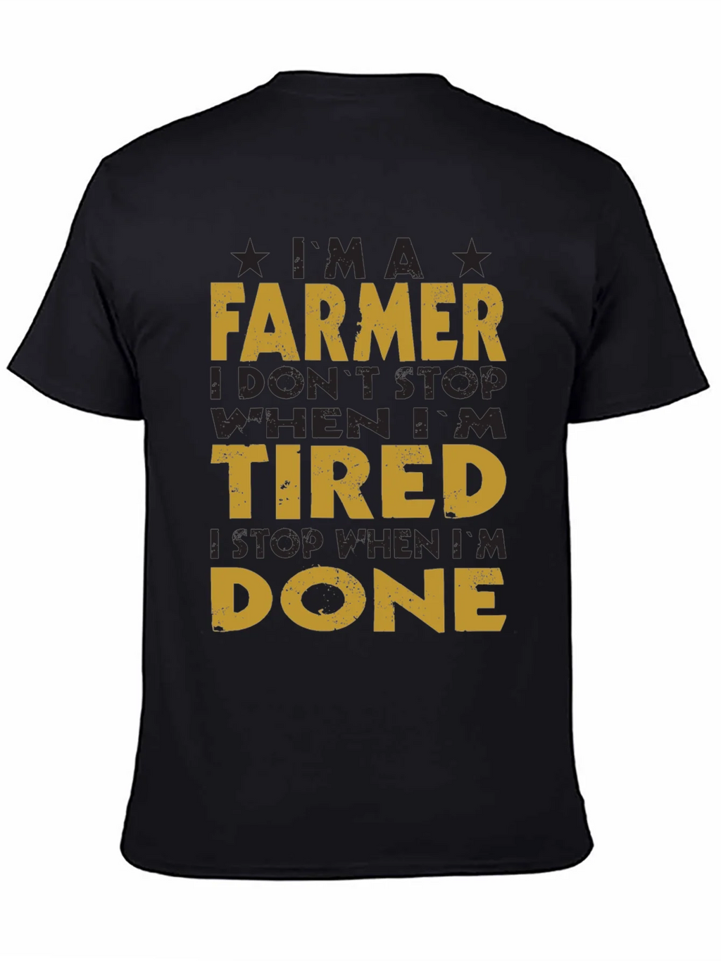 Farmer T-Shirt: I Dont Stop When Im Tired product image 4