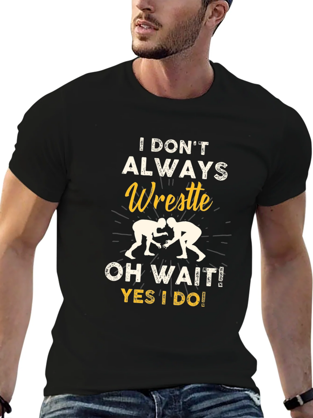 Funny Wrestling Graphic T-Shirt - I Dont Always Wrestle product image 6