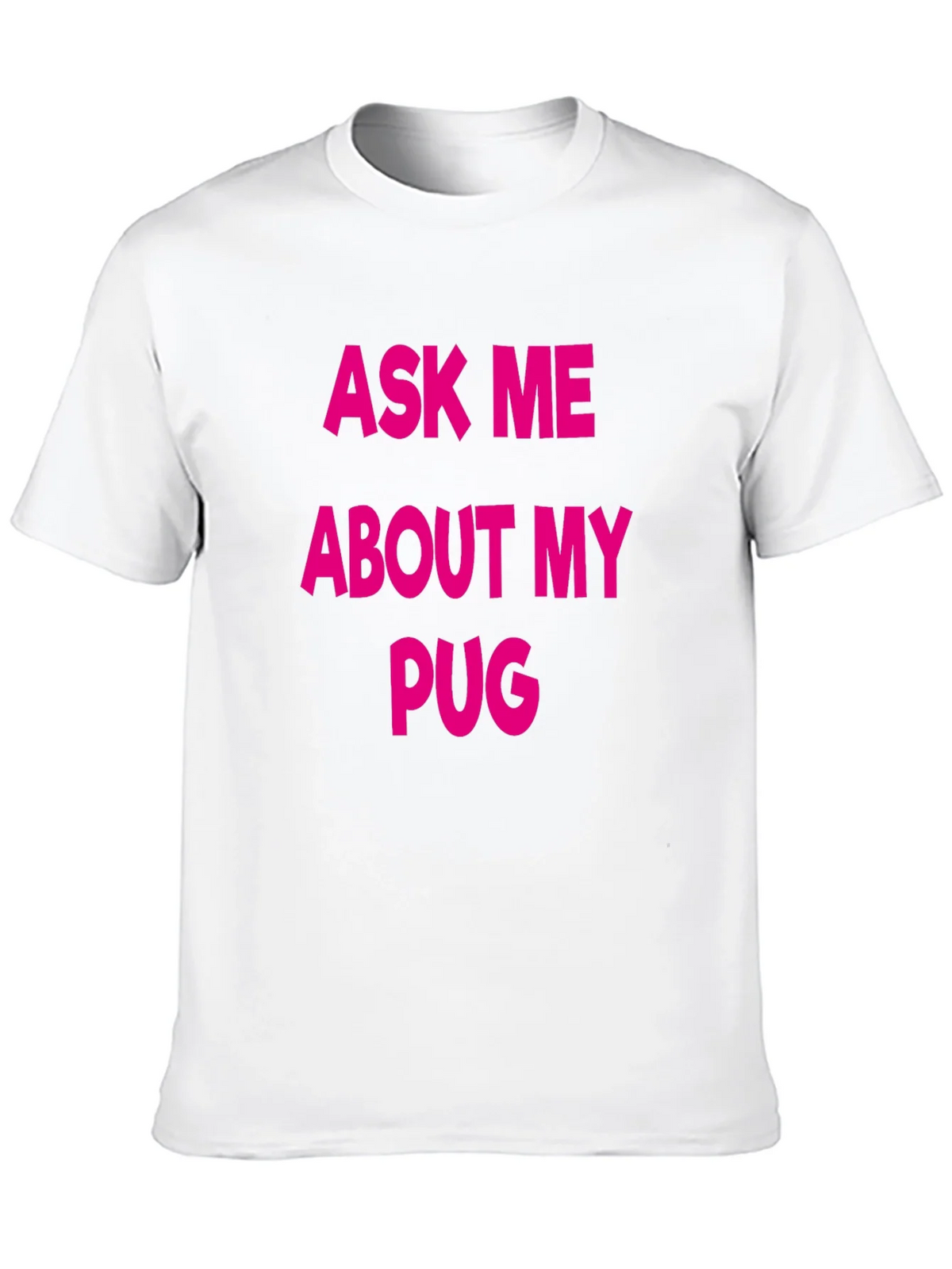Ask Me About My Pug T-Shirt - Black Crew Neck Tee product image 7