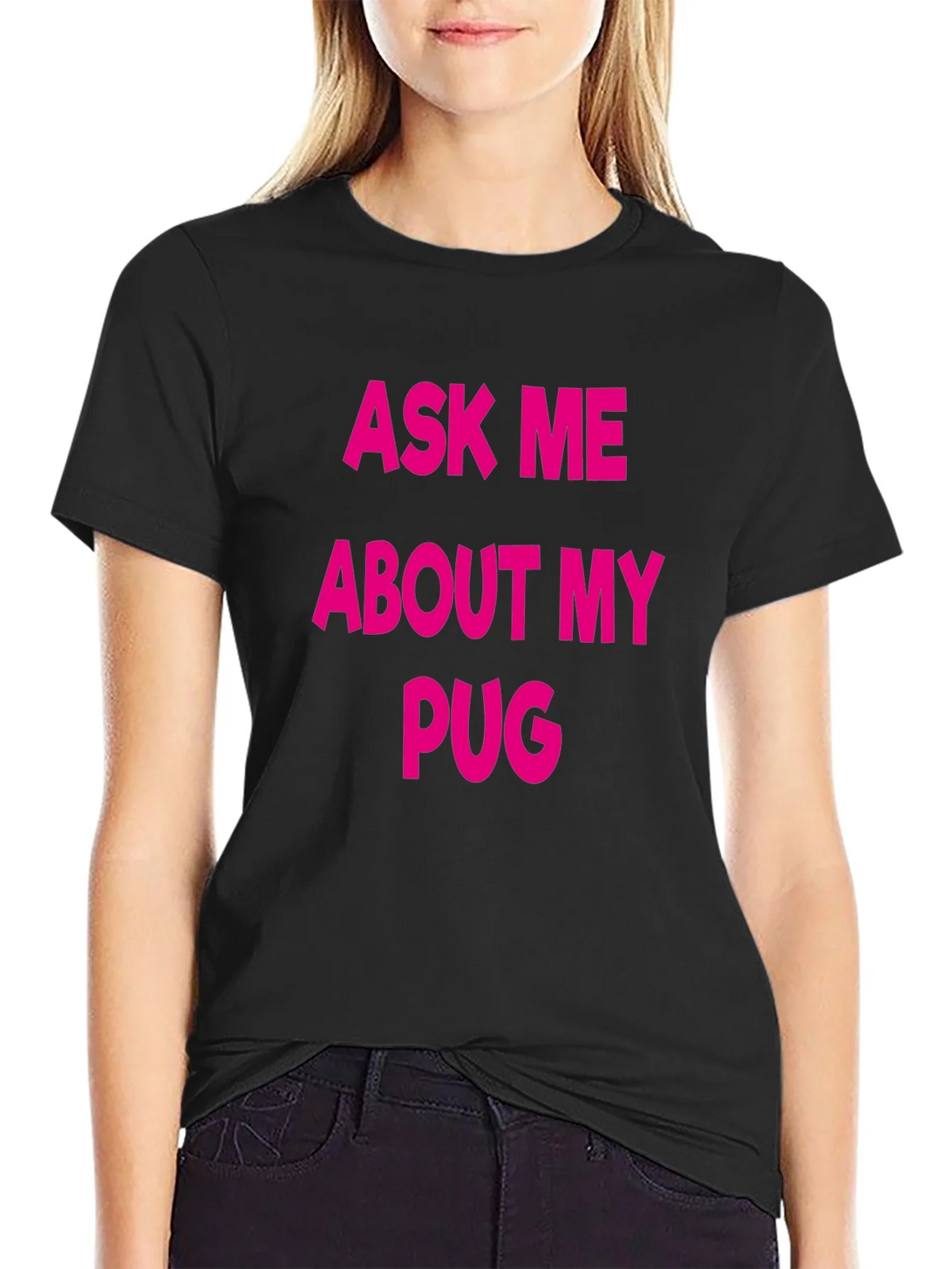 Ask Me About My Pug T-Shirt - Black Crew Neck Tee product image 2