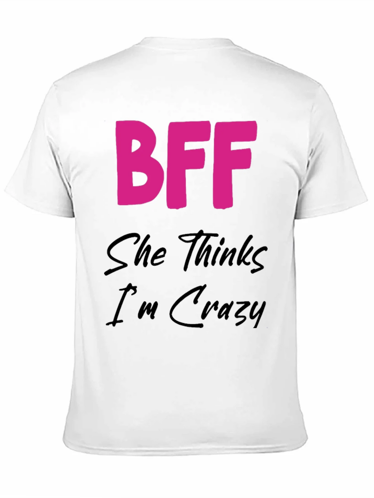 BFF Crazy Graphic Tee - Best Friends Forever Shirt product image 10