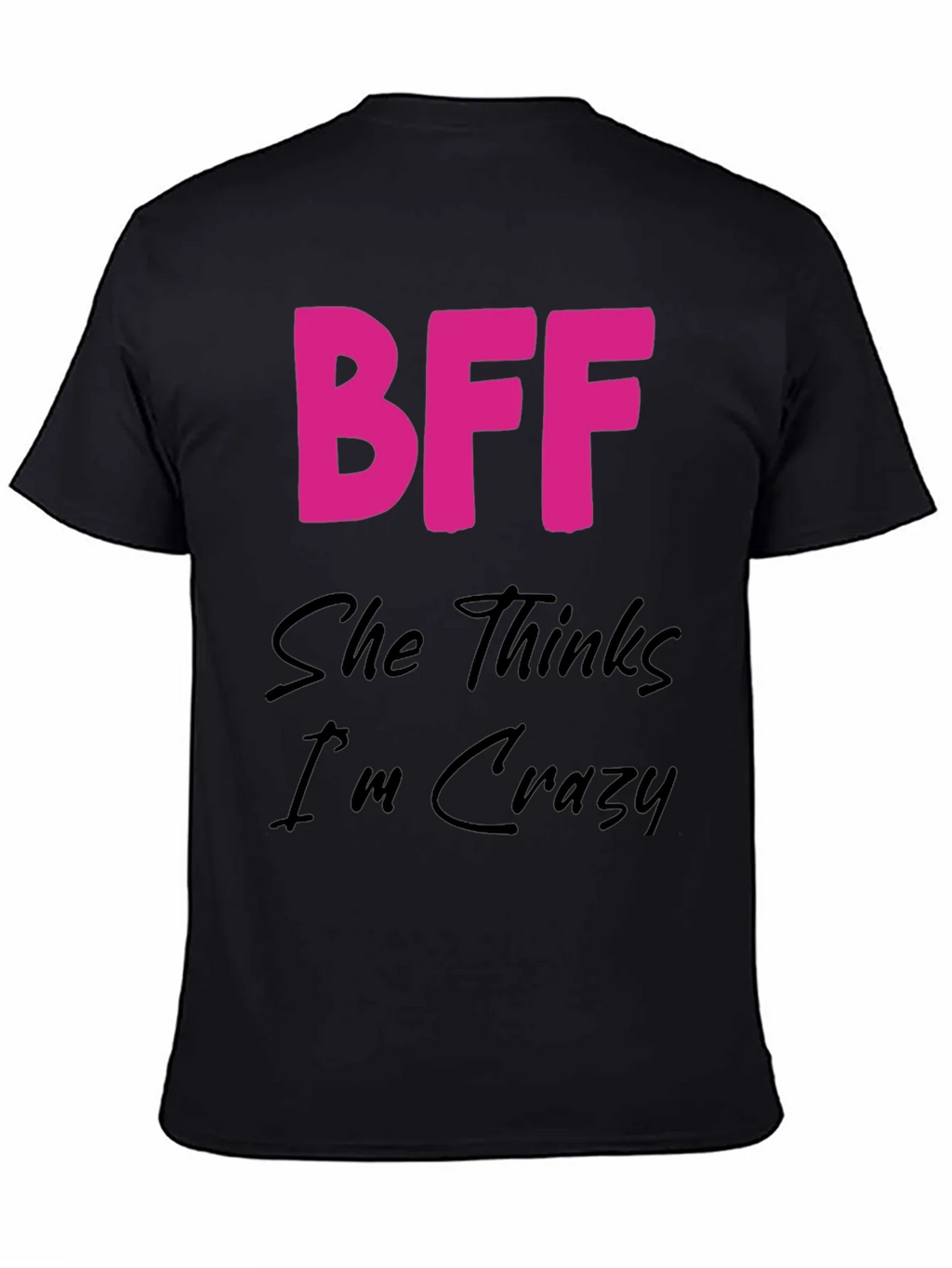 BFF Crazy Graphic Tee - Best Friends Forever Shirt product image 4