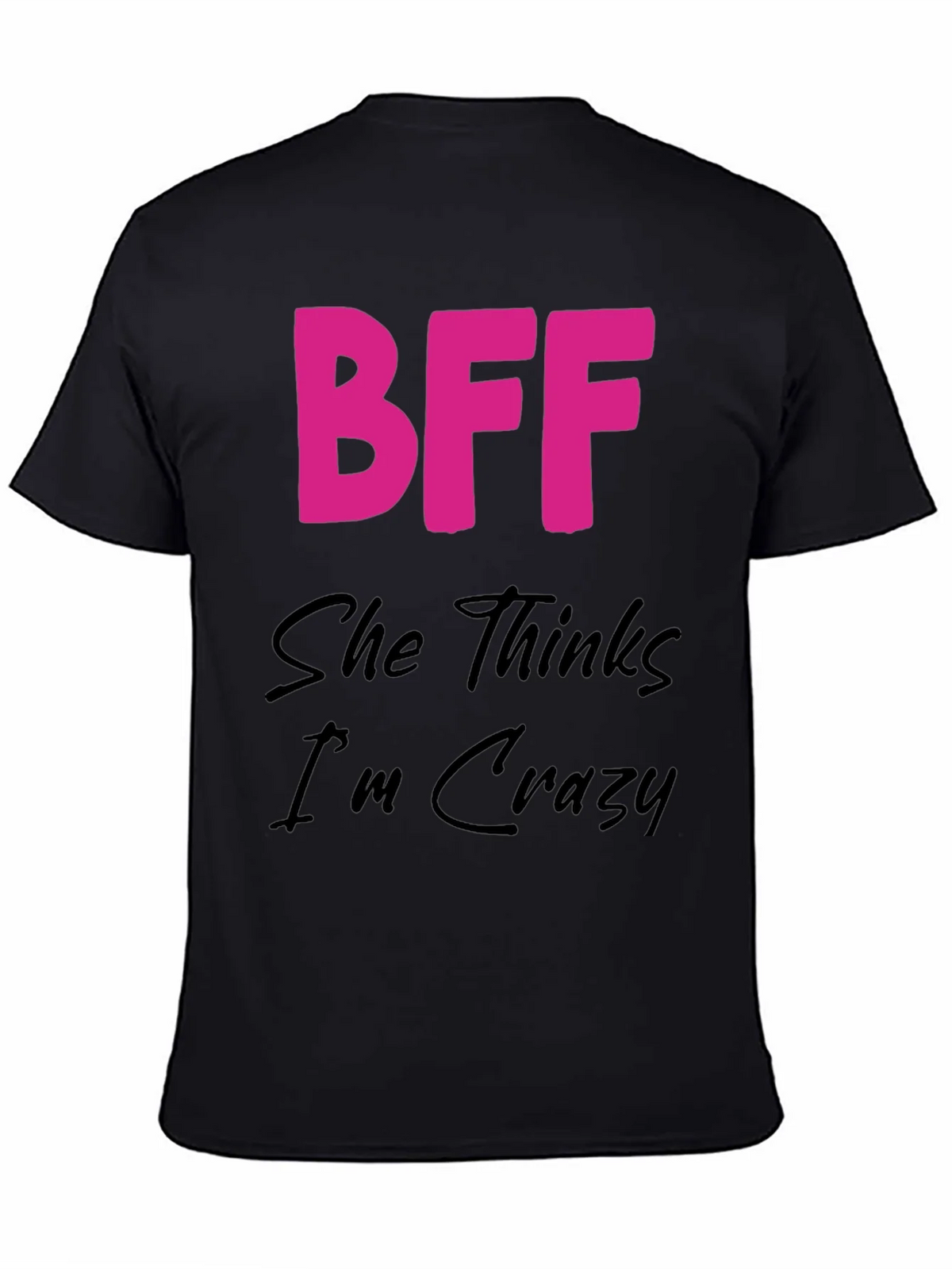 BFF Crazy Graphic Tee - Best Friends Forever Shirt product image 4
