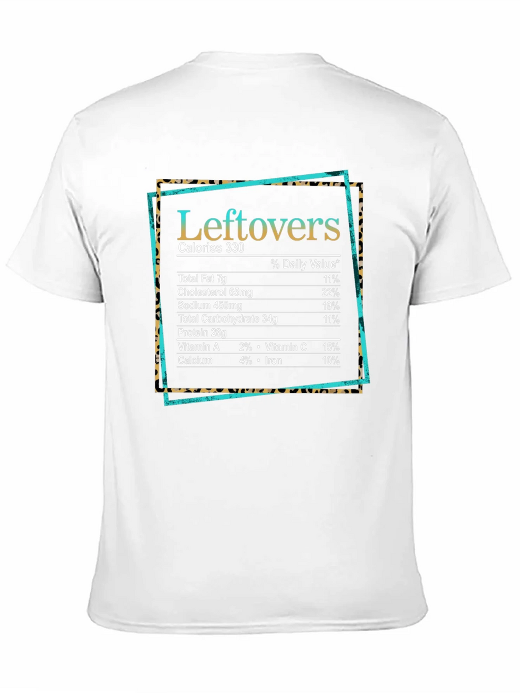 Leftovers Nutrition Facts Graphic T-Shirt product image 10