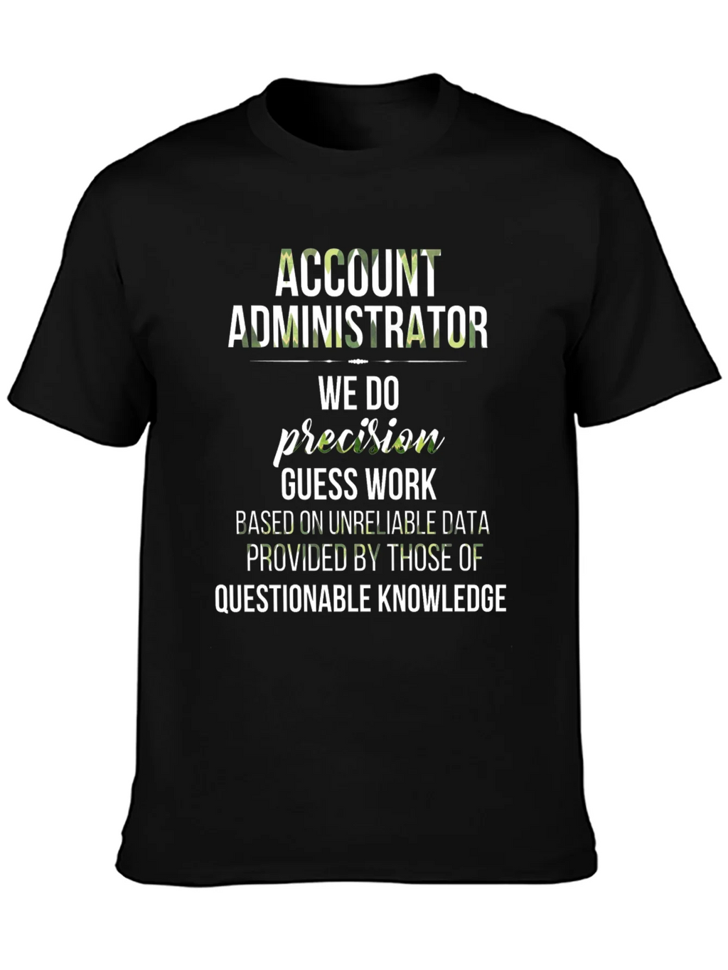 Account Administrator Precision T-Shirt product image 3