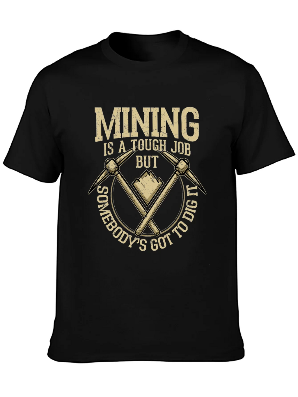 Mining Tough Job T-Shirt: Dig In Style product image 3