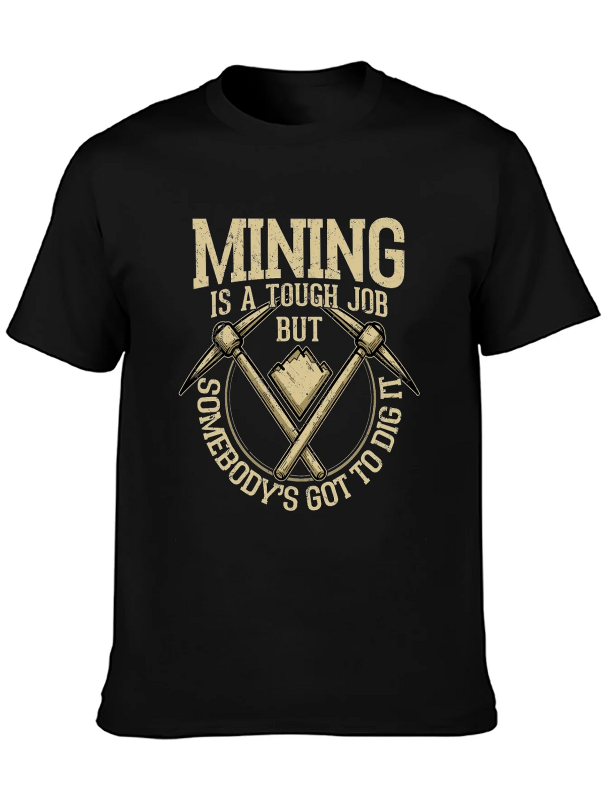 Mining Tough Job T-Shirt: Dig In Style product image 3