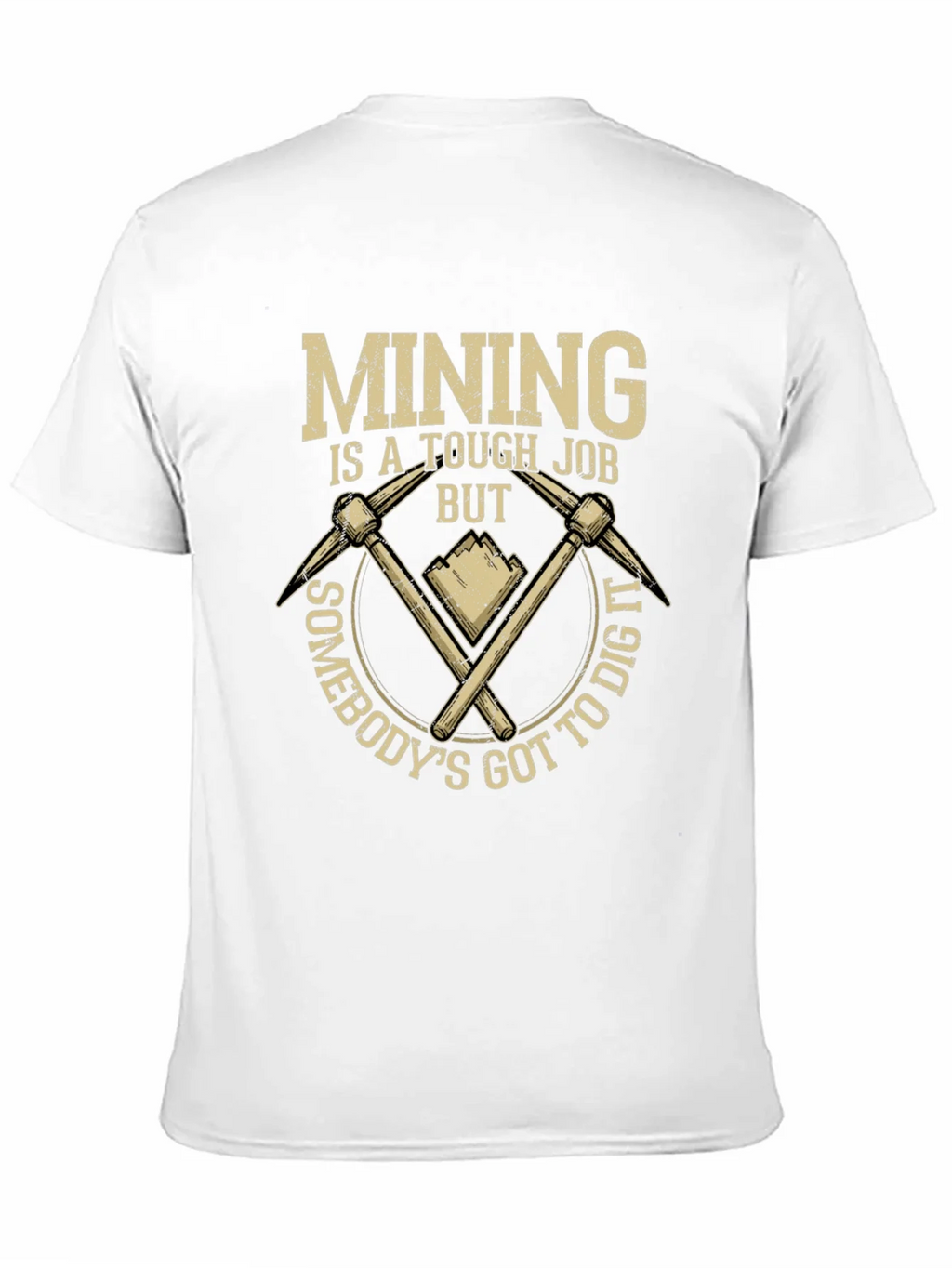 Mining Tough Job T-Shirt: Dig In Style product image 10