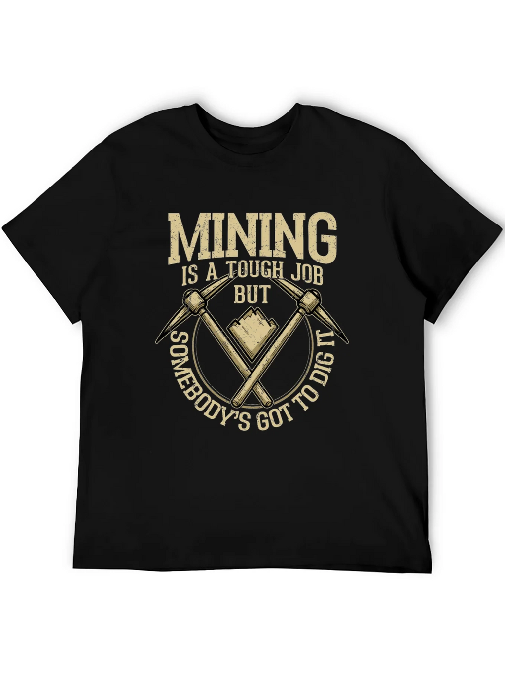 Mining Tough Job T-Shirt: Dig In Style product image 5