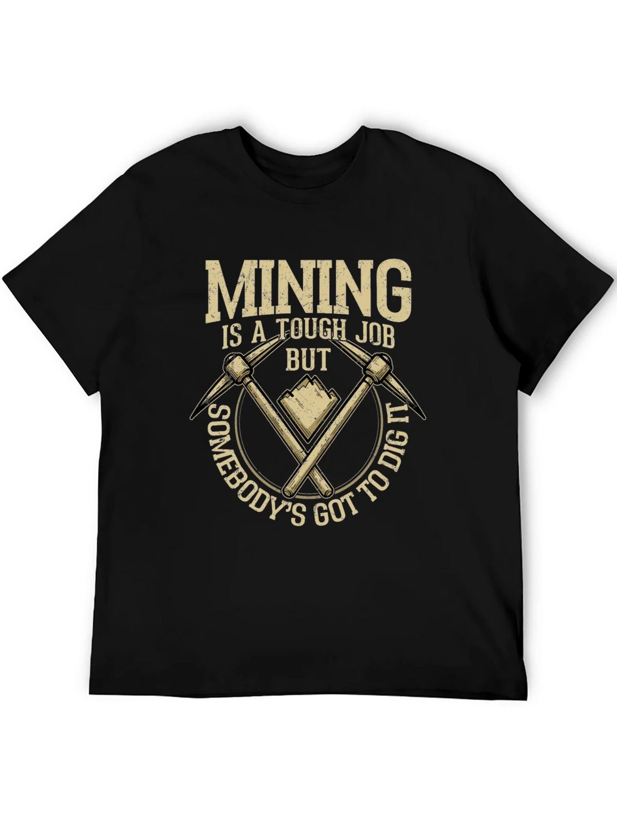 Mining Tough Job T-Shirt: Dig In Style product image 5