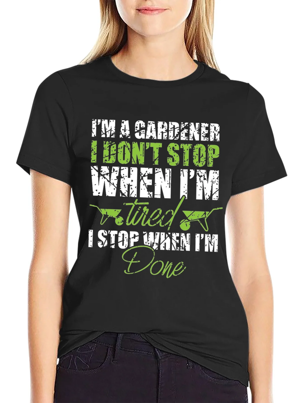 Gardener T-Shirt: I Dont Stop When Tired I Done! product image 2