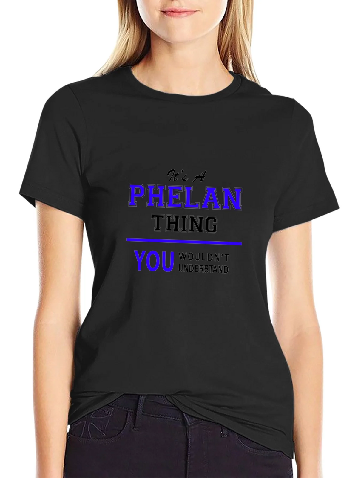Its A Phelan Thing You Wouldnt Understand T-Shirt product image 2