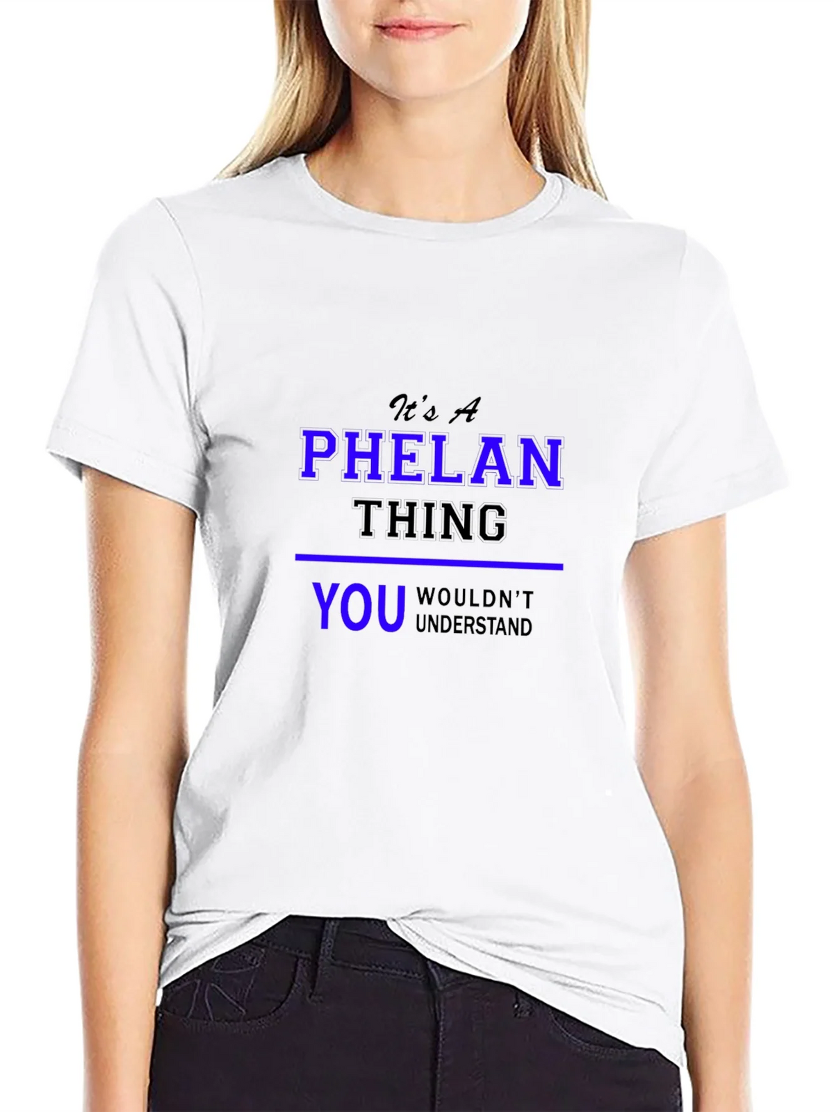 Its A Phelan Thing You Wouldnt Understand T-Shirt product image 7