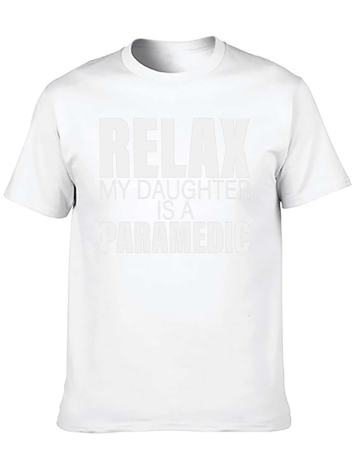 Relax My Daughter Is A Paramedic T-Shirt product image 9