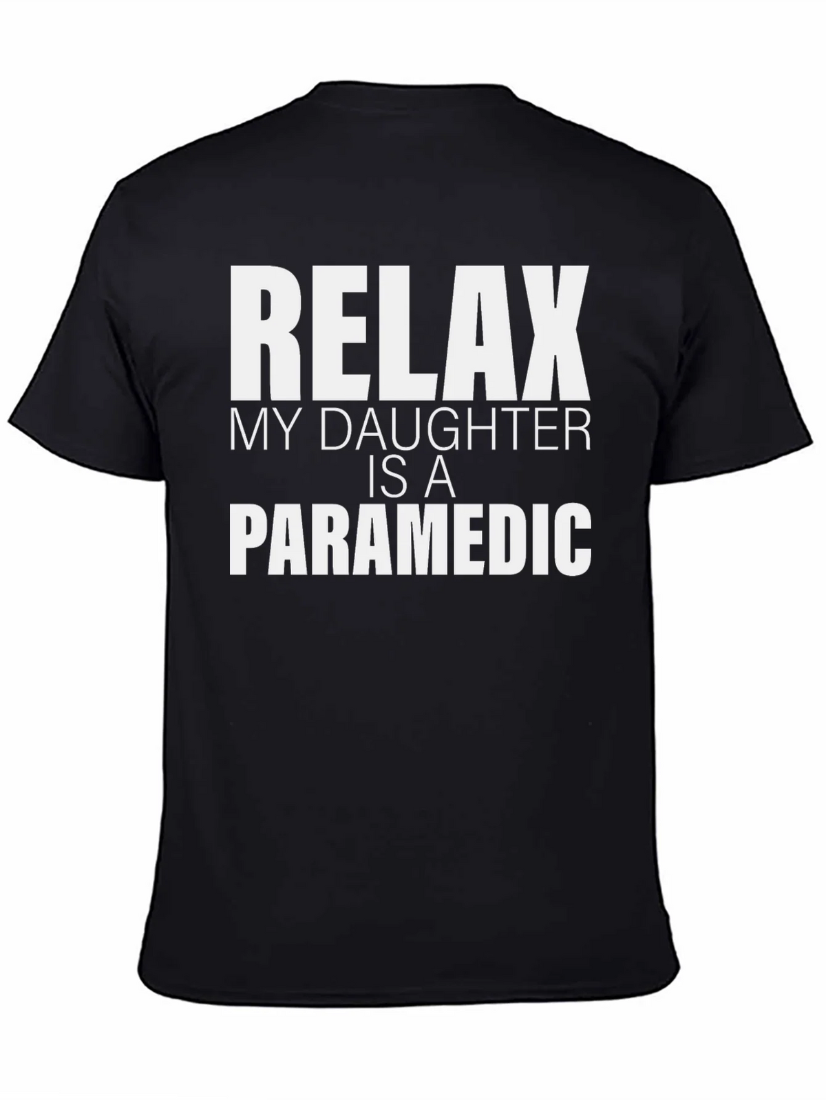 Relax My Daughter Is A Paramedic T-Shirt product image 4